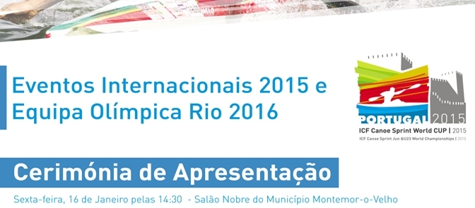 Apresentação de eventos internacionais e Equipa Projecto Olímpico Rio 2016 #canoagem